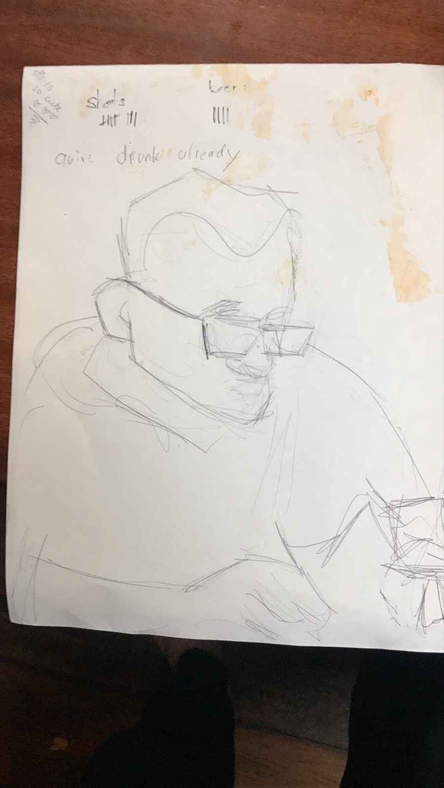 Looser pencil drawing of the same man, noted: quite drunk already, with tally marks